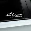Faith Can Move Mounta Stickers Car Windshield Window Bumper Decor Decals Outdoor Vinyl Decoration Auto Tuning Accessories