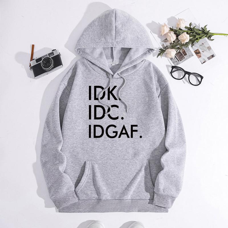Spring & Autumn European American Style IDK.IDC.IDGAF Print Plus Velvet Hooded Sweatshirt for Women