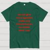 Do Not Give Me A Cigarette Under Any Circumstances Cotton Casual Cool Loose T-Shirt