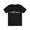 T-shirt ReMEmber Attitude Unisex Jersey Manica Corta, T-shirt Ricordami, Maglietta Attitude, Tutto su di me Tee, T-shirt ReMEmber