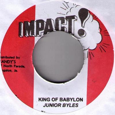 7inch Record JUNIOR BYLES - King Of Babylon NONE Impact! Jamaica Reggae, Ska & Dub Used