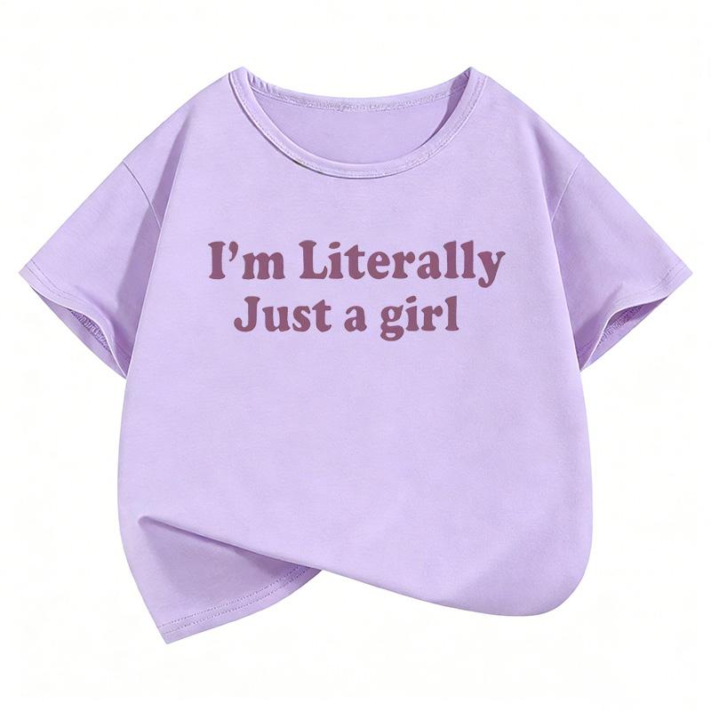 I Am Literally Just A Girl Letter Printed Y2k T Shirts Kids Tshirt Girls Summer Spring Casual Top Tee Shirt Short Sleeve