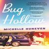 Bug Hollow by Michelle Huneven Hardback Book 9781399636834