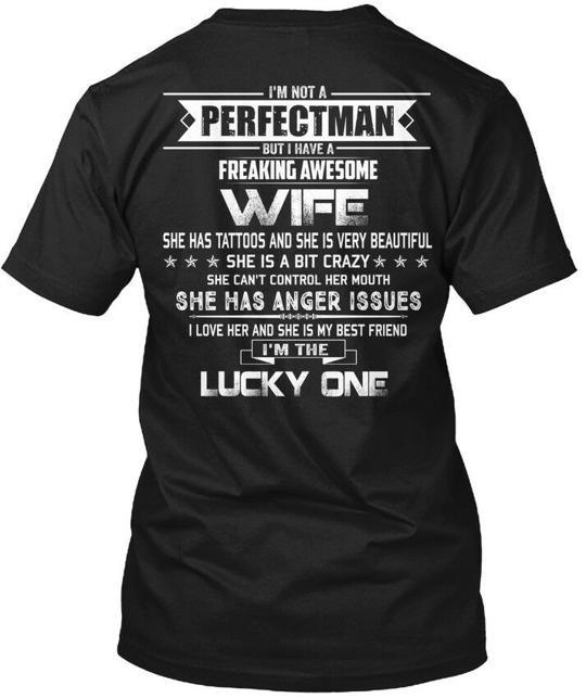 Tattooed Wife Freaking Im Not A Perfect Man T-Shirt Made in USA Size S to 5XL 2XL