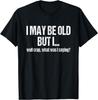 NEW LIMITED Funny Senior Citizen Forgetful Old Age People Retired T-Shirt