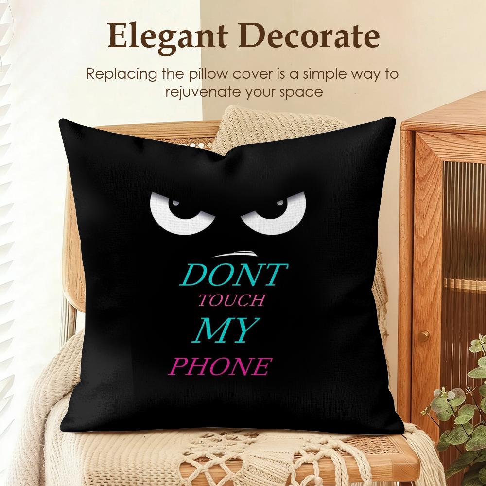 Dont Touch My Phone Cute Cushion Cover Natural Linen Organic Fabric DoubleSided Printing Sofa Home Decor Gift Pillow Case