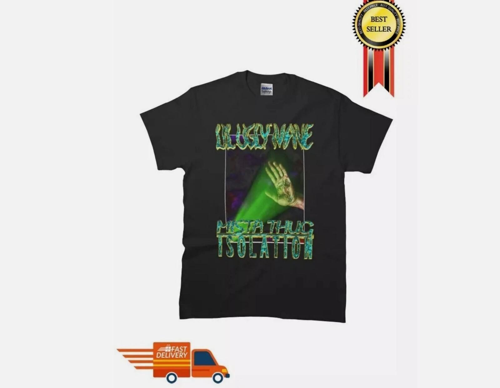26 New Lil ugly mane - Mista Thug Isolation Classic T-Shirt SIze S-5XL Unisex T-Shirt M