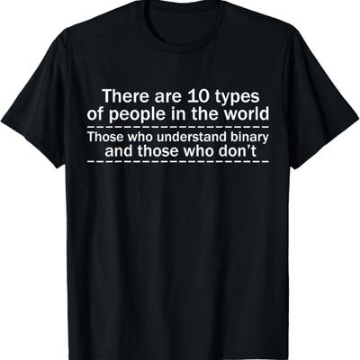 Istnieje 10 rodzajów ludzi System binarny T-shirt