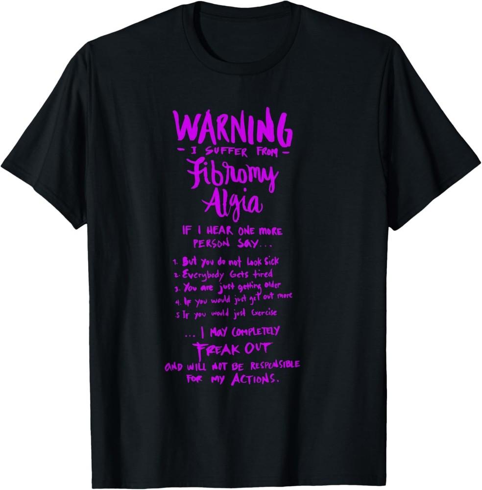 Warning I suffer from Fibromyalgia - Funny Fibro Saying  T-Shirt Unisex T-Shirt S