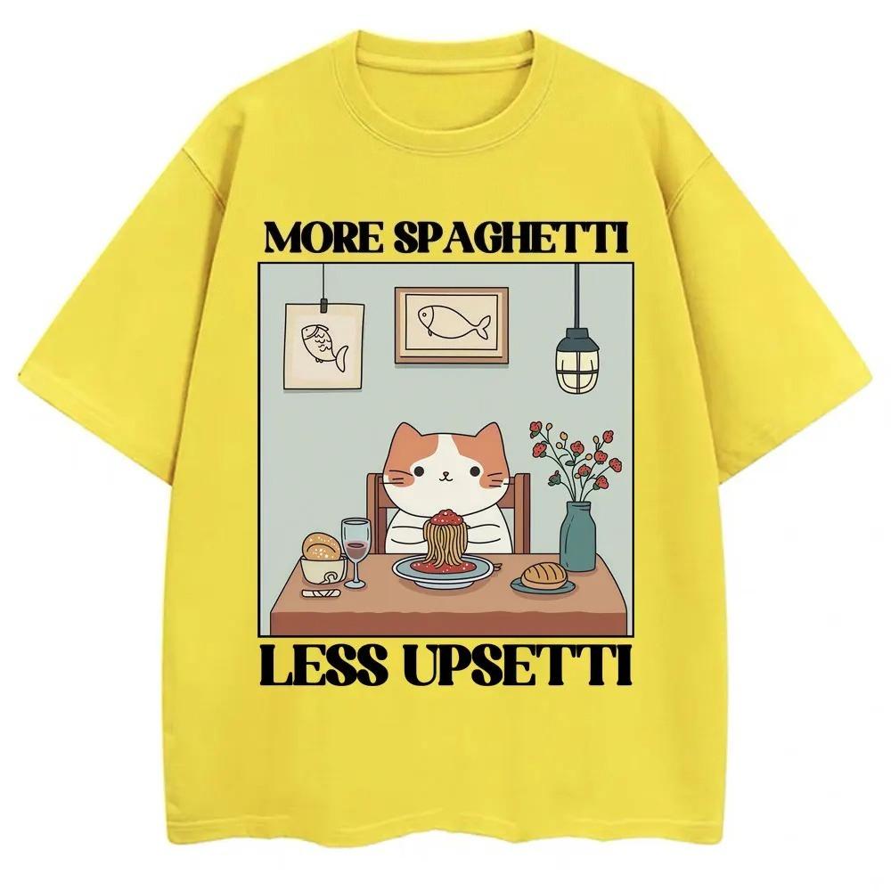 Funny Cat Meme Graphic T Shirts More Spaghetti Less Upsetti Pasta Lover Food Tshirts Men Women Oversized Cotton Casual Tshirt
