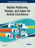 The Mobile Platforms, Design, and Apps for Social Commerce Book