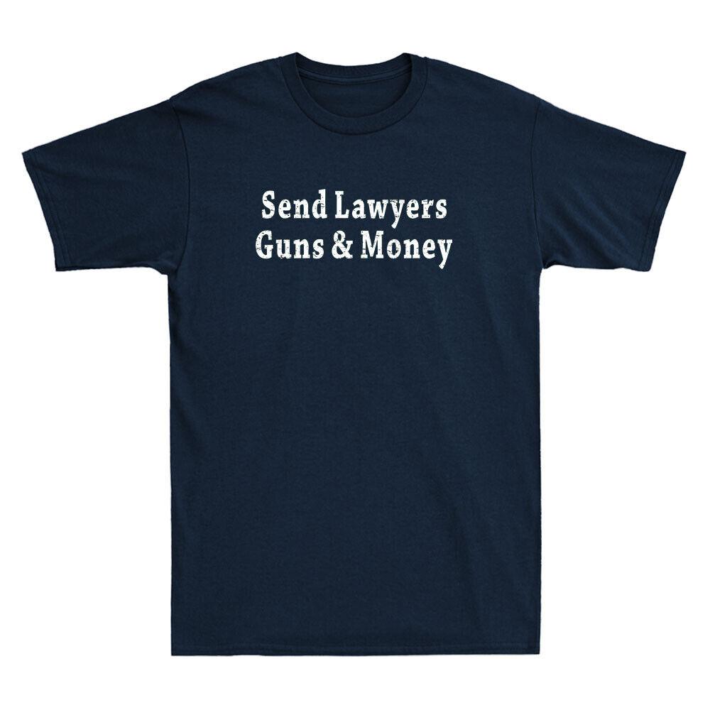 Отправьте Адвокатов Оружие и Деньги Забавная Саркастическая Цитата Сказание Винтажная Мужская Футболка Унисекс Футболка XXXL