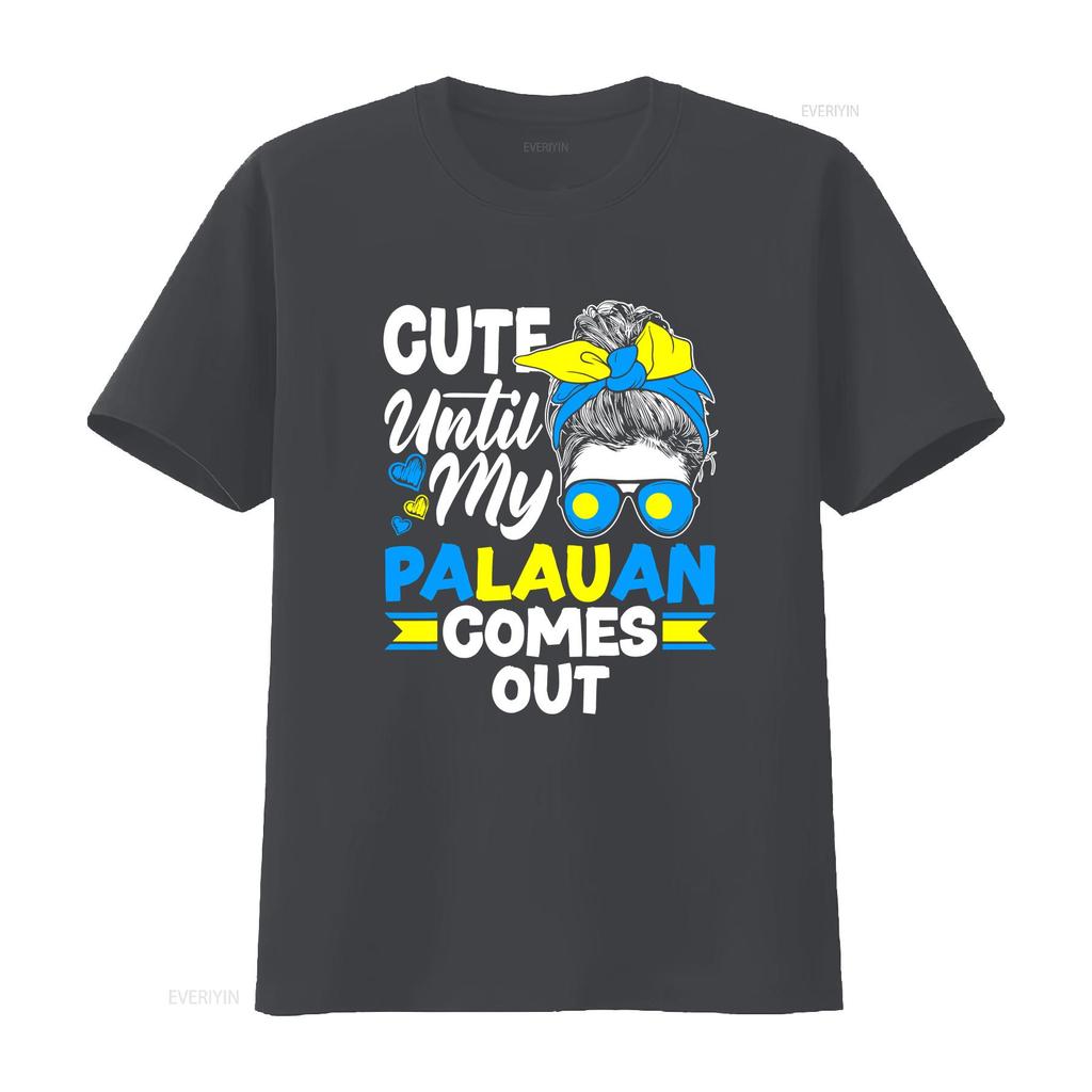Palau Palauan Flag Cute Until My Comes Out T Shirt vintage Washed Top For Everyday Wear Slightly Stylish Unisex Casual Soft