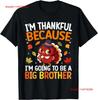 Im Thankful Going To Be Big Brother Thanksgiving Fall T Shirt Sweat Vintage Top For Everyday Wear Casual Streetwear
