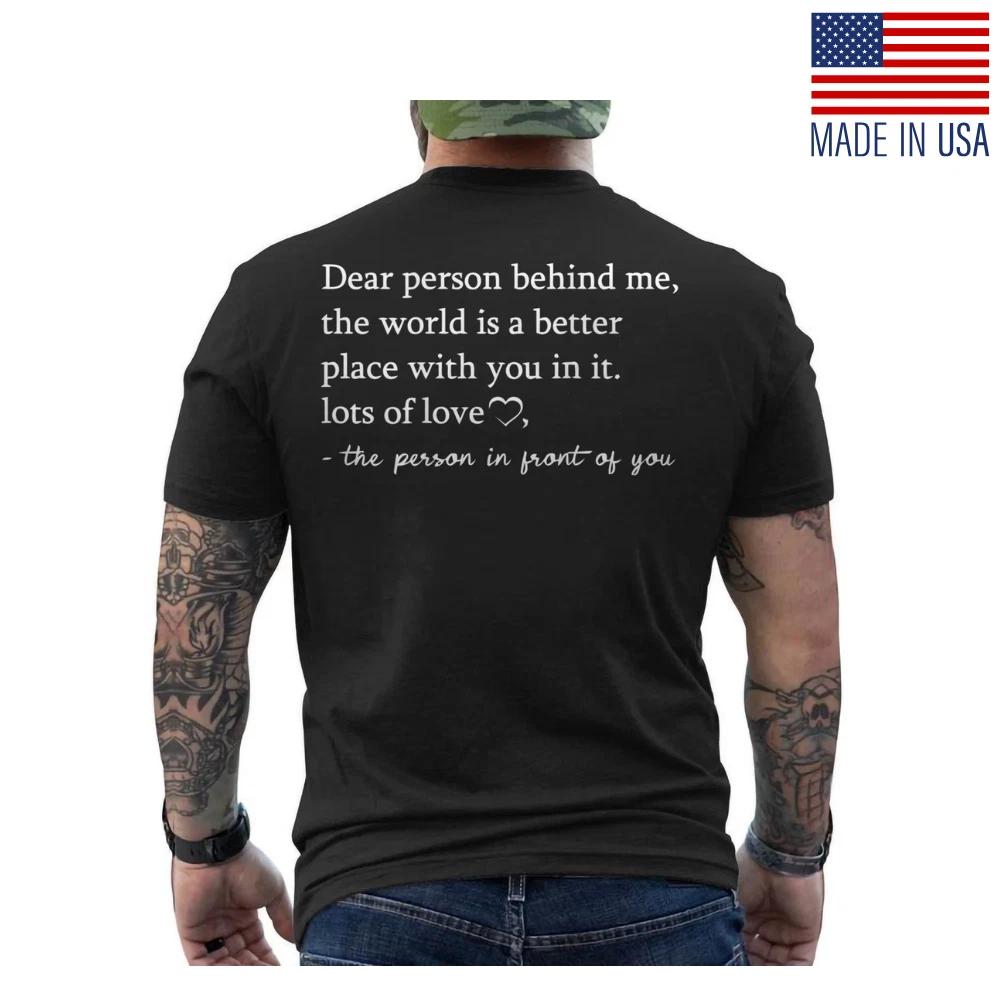 To The Person Behind Me, Dear Person Behind Me You Matter ON BACK T- Shirt L