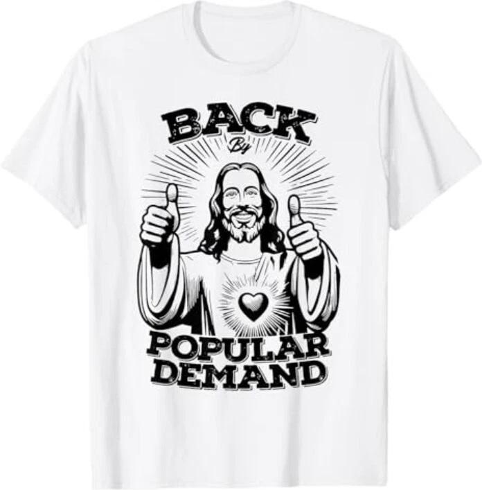 Back By Popular Demand Jesus T-Shirt XL