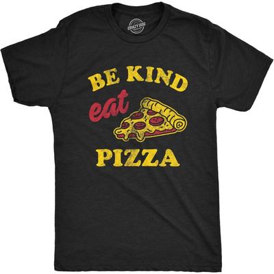 Crazy Dog Tshirts Mens Be Kind Eat Pizza T Shirt Funny Pizza Pie Slice Lover Tee for Guys
