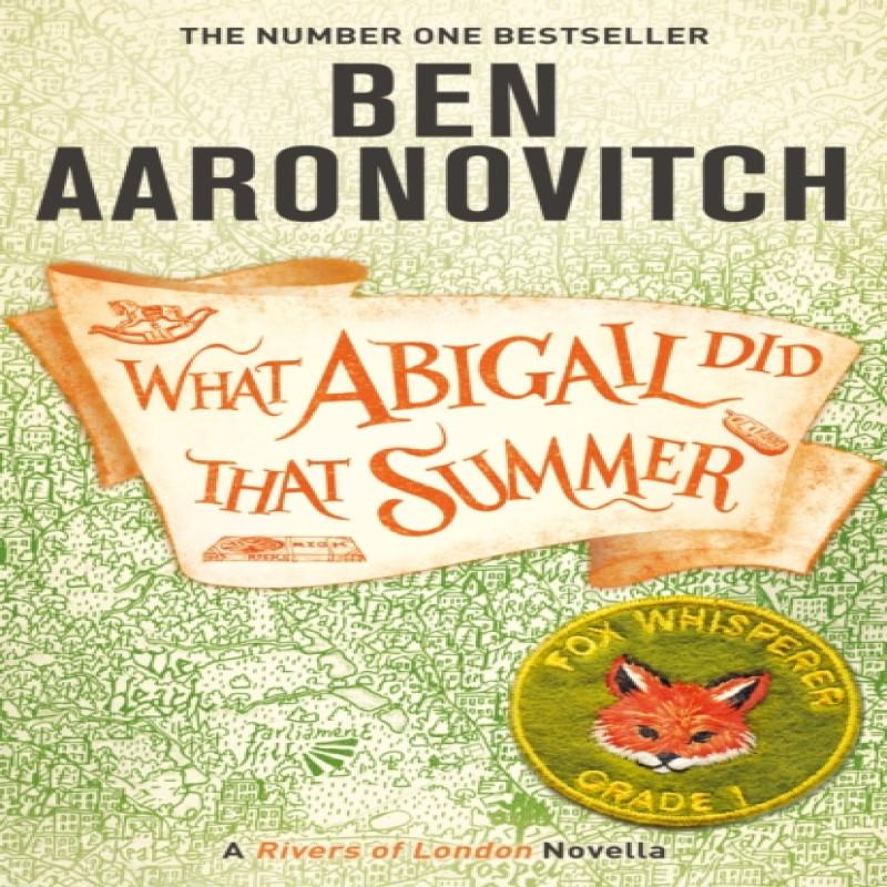 What Abigail Did That Summer by Ben Aaronovitch Paperback Book 9781473224353