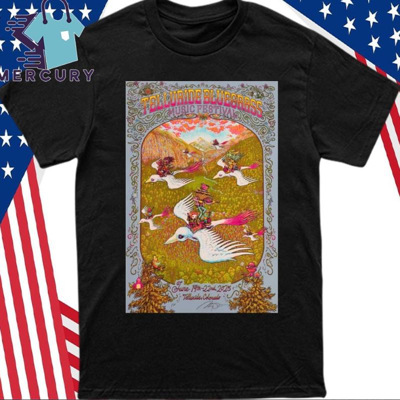 Telluride Bluegrass Festival Telluride June 19-22 2025 Poster Shirt