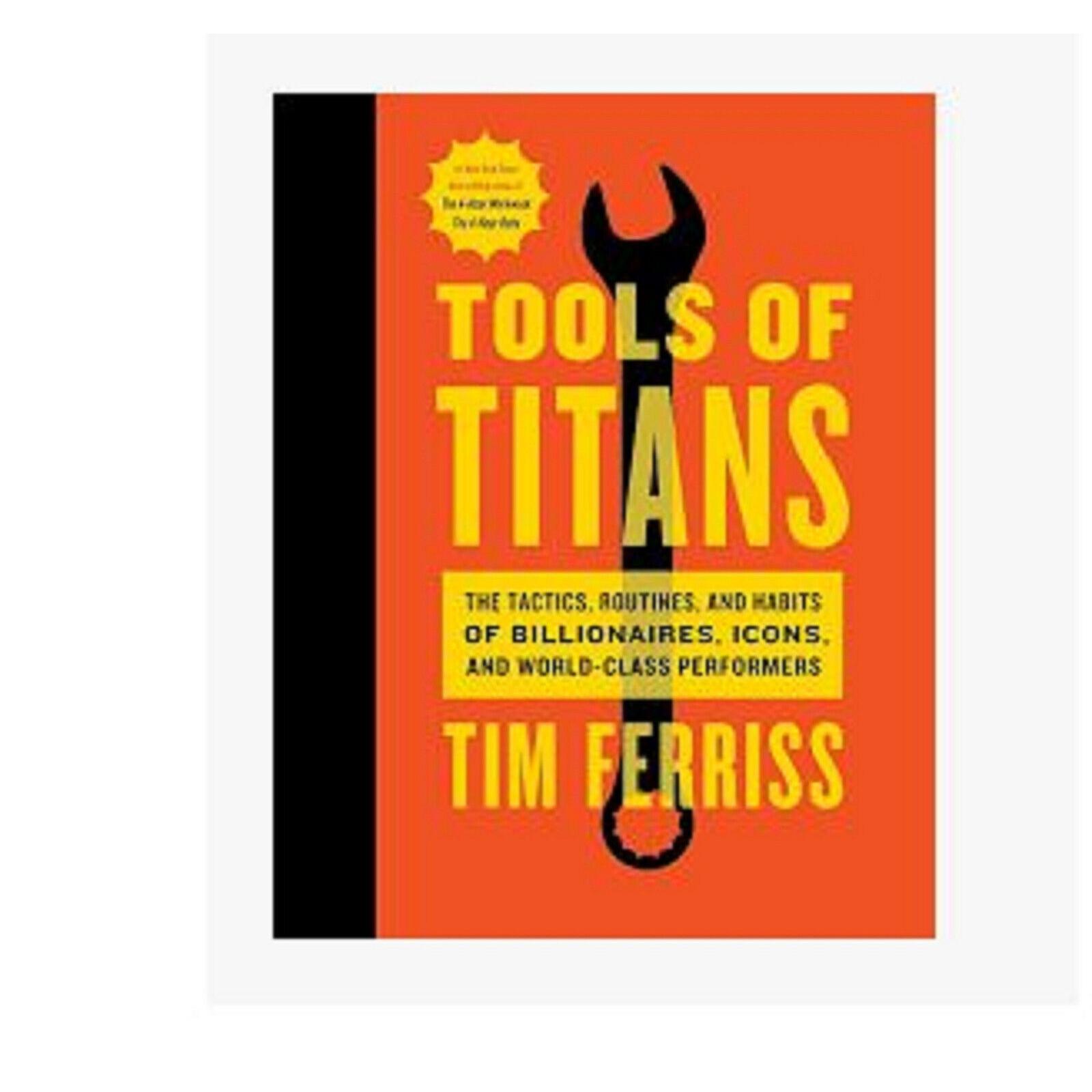 

Tools Of Titans Routines And Habits Of Billionaires Paperback