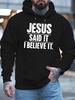 SAID IT I BELIEVE IT 2024 New Unisex Printed Autumn And Winter Fleece Sweatshirts, Versatile Spring And Autumn Styles for Teenagers, Plus Hooded Trend