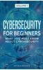 Kniha Cybersecurity for Beginners : What You Must Know About Cybersecurity : 1