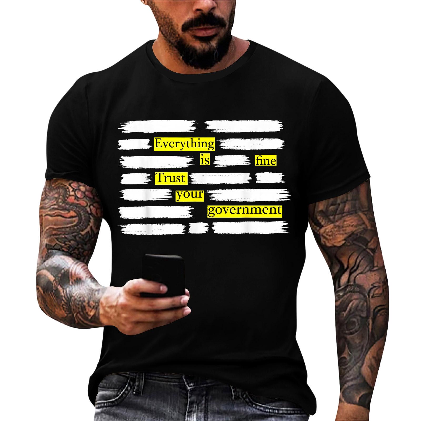 Everything is Fine Trust Your Government Funny Humor Quote T-Shirt S