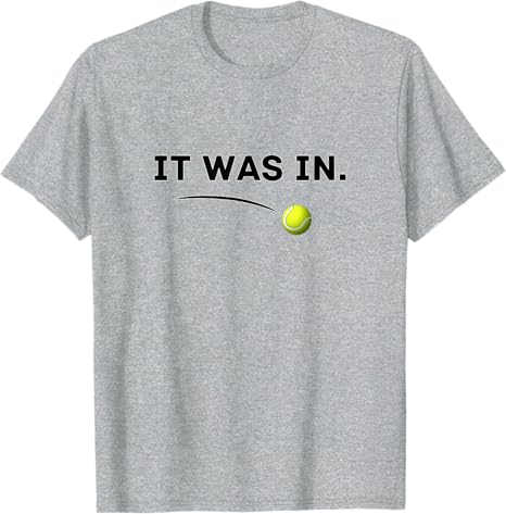Tennis  It Was in Funny White Tennis TShirt Y2k Boys Fashion Sportswear Saying Tee Novelty Gift Humor Funny Short Sleeve Tops
