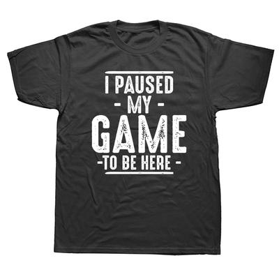 I Paused My Game To Be Here Vintage Funny T Shirt Gamer Gaming Player Humor Tees Tops for Men Clothes Casual Graphic T Shirts