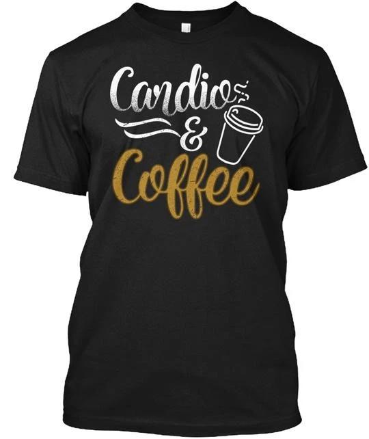 

Funny Gym Cardio And Coffee TTshirt Made in the USA Size S to 5XL XL