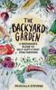The Backyard Garden A Beginners Guide To Self Sufficient Mini Farming by Priscilla Stevens - Hardback Kitabı