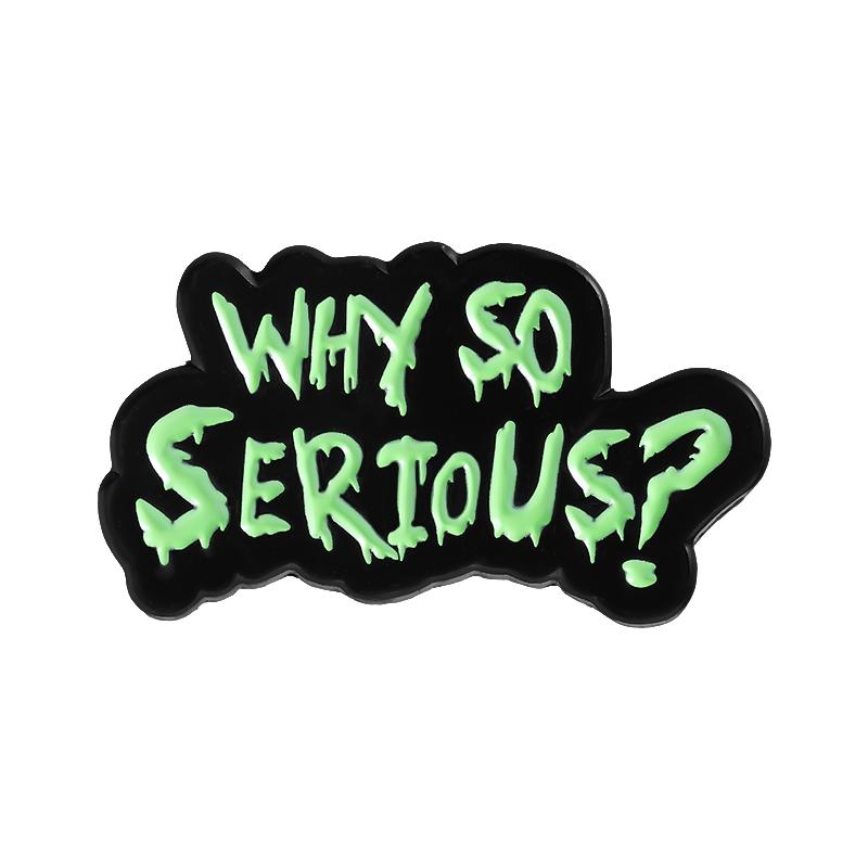 

Why So Serious Enamel Pin Joker Movie Classic Lines Brooch Lapel Backpack Badge Fashion Jewelry Accessories Gifts for Friends