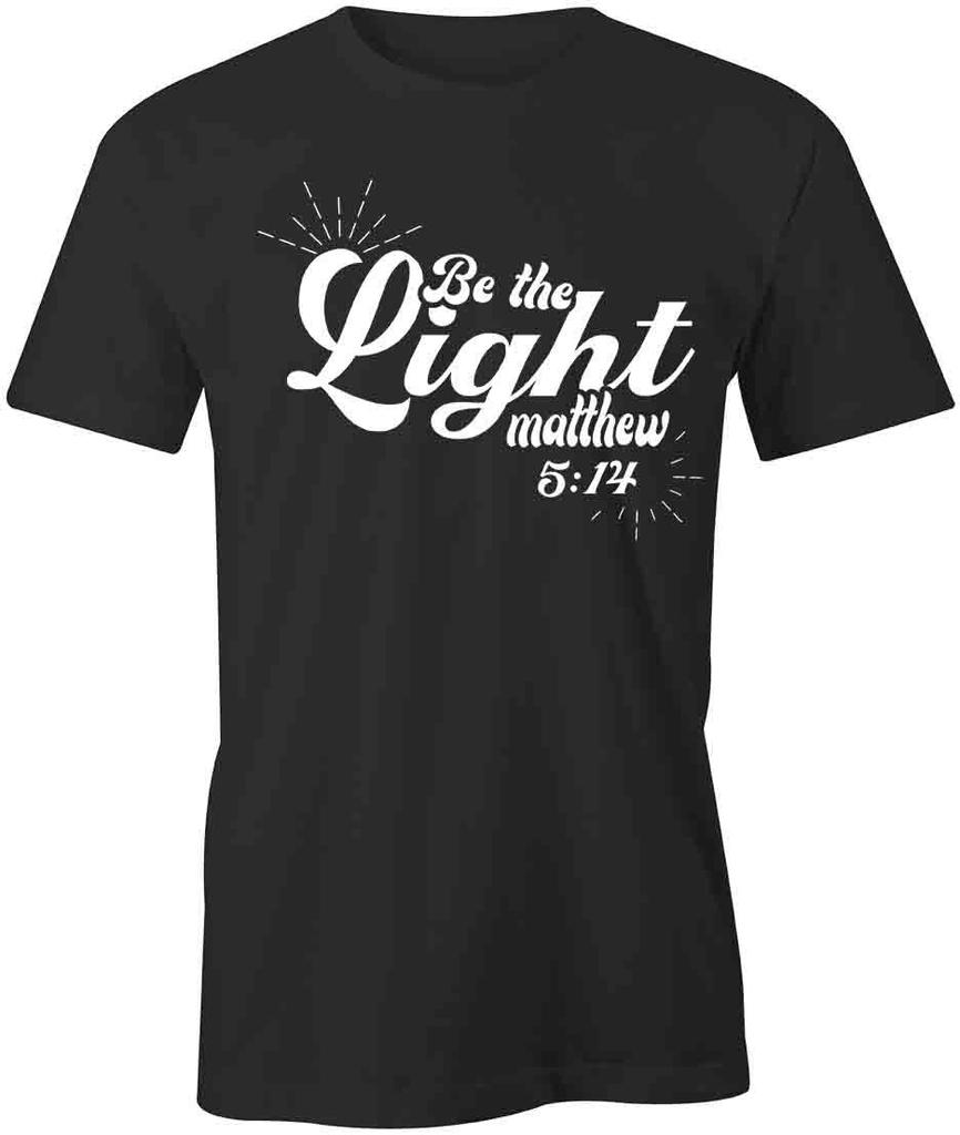 BE THE LIGHT TShirt Tee Short-Sleeved Cotton CLOTHING MOTIVATIONAL S1BSA101