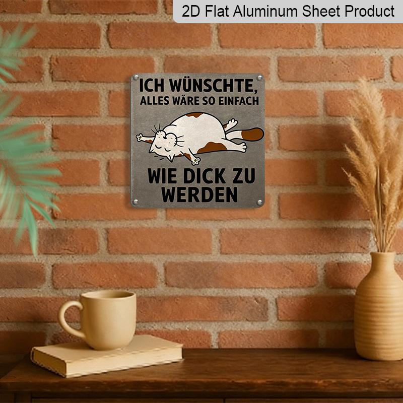2D Flat - 1pc Vintage Aluminum Metal Sign, Outdoor Decorative Wall Plaque, Retro Tin Style, Featuring A Fun Cat Theme with The Phrase