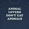 ANIMAL LOVERS DON'T EAT ANIMALS T-Shirt Vegetarian VEGAN Sxe Straight Edge
