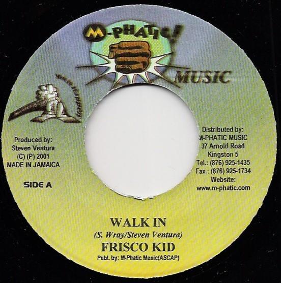 

7inch Record FRISCO KID - Walk In NONE M-Phatic! Music 2001 Jamaica Reggae, Ska & Dub Used