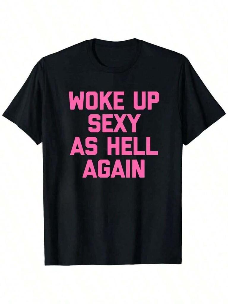 Woke Up Sexy As Again TShirt Funny Saying Sarcastic TShirtMade In USA Womens Shirts
