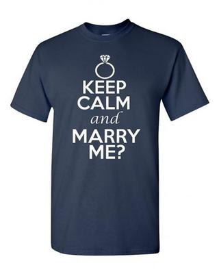 Keep Calm and Marry Me? Wedding Proposal Adult Unisex Graphic T-Shirt Tee Unisex T-Shirt