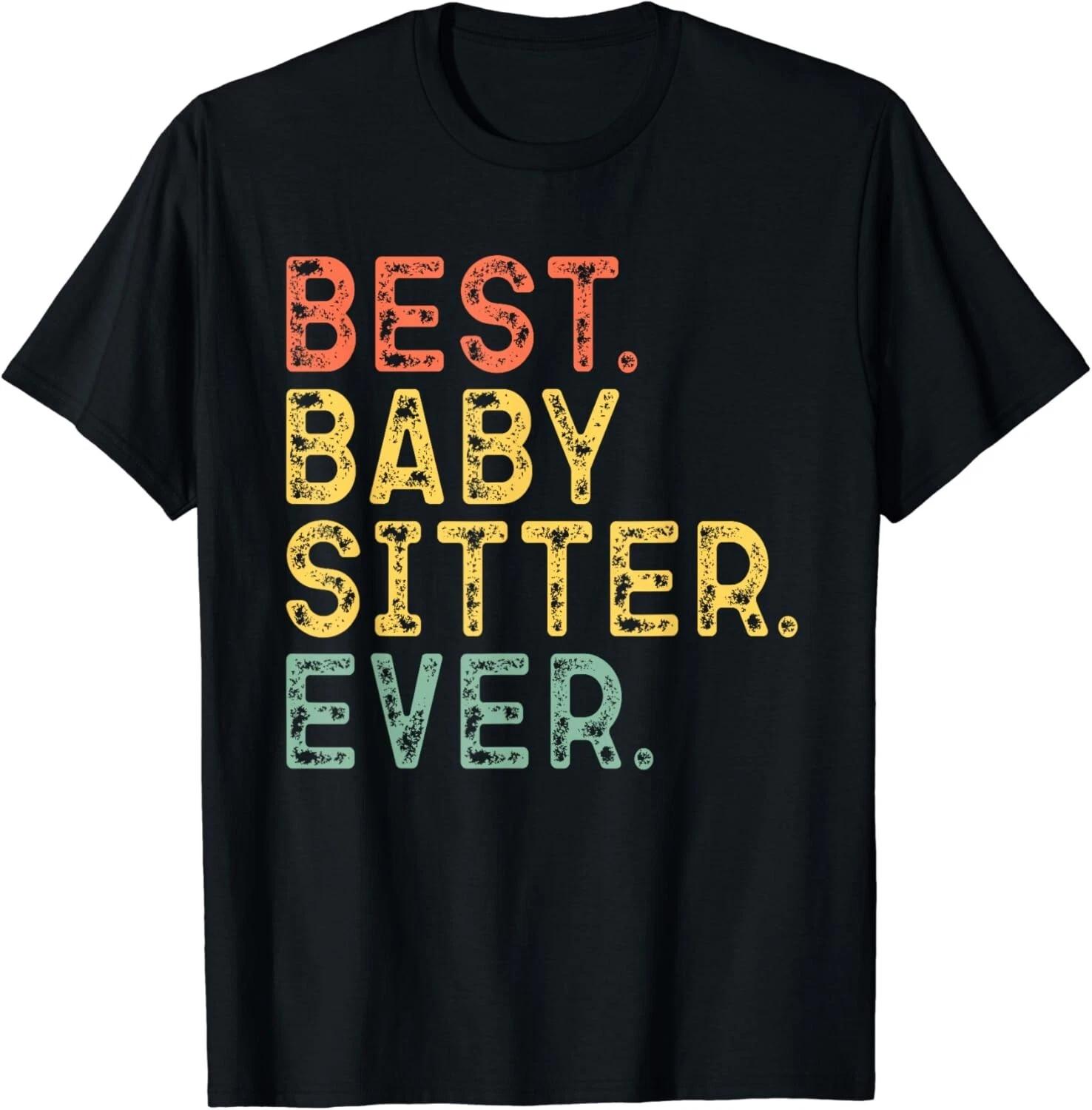 Best Babysitter Ever Retro Vintage Baby-Sitter Babysitting Gifts Unisex T-Shirt 2XL