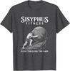 Sisyphus Fitness Funny Greek Mythology T-Shirt Unisex T-Shirt