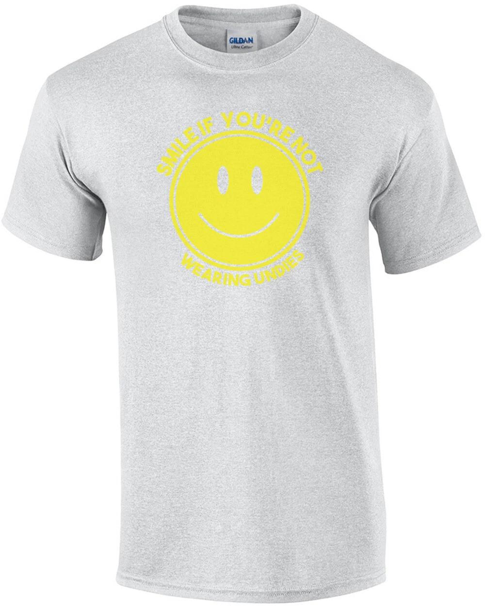 Smile If You re Not Wearing Undies T-Shirt 4XL