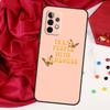 Treat People With Kindness For Samsung Galaxy A55 A53 A33 A13 A35 A15 A36 A56 A26 A16 A22 A32 A52 A54 A34 A06 A05 Case