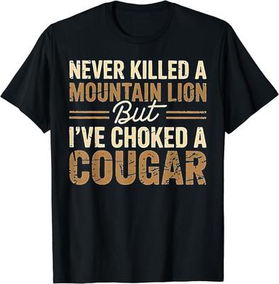 Habe nie einen Berglöwen getötet, aber ich habe einen Puma gewürgt T-Shirt