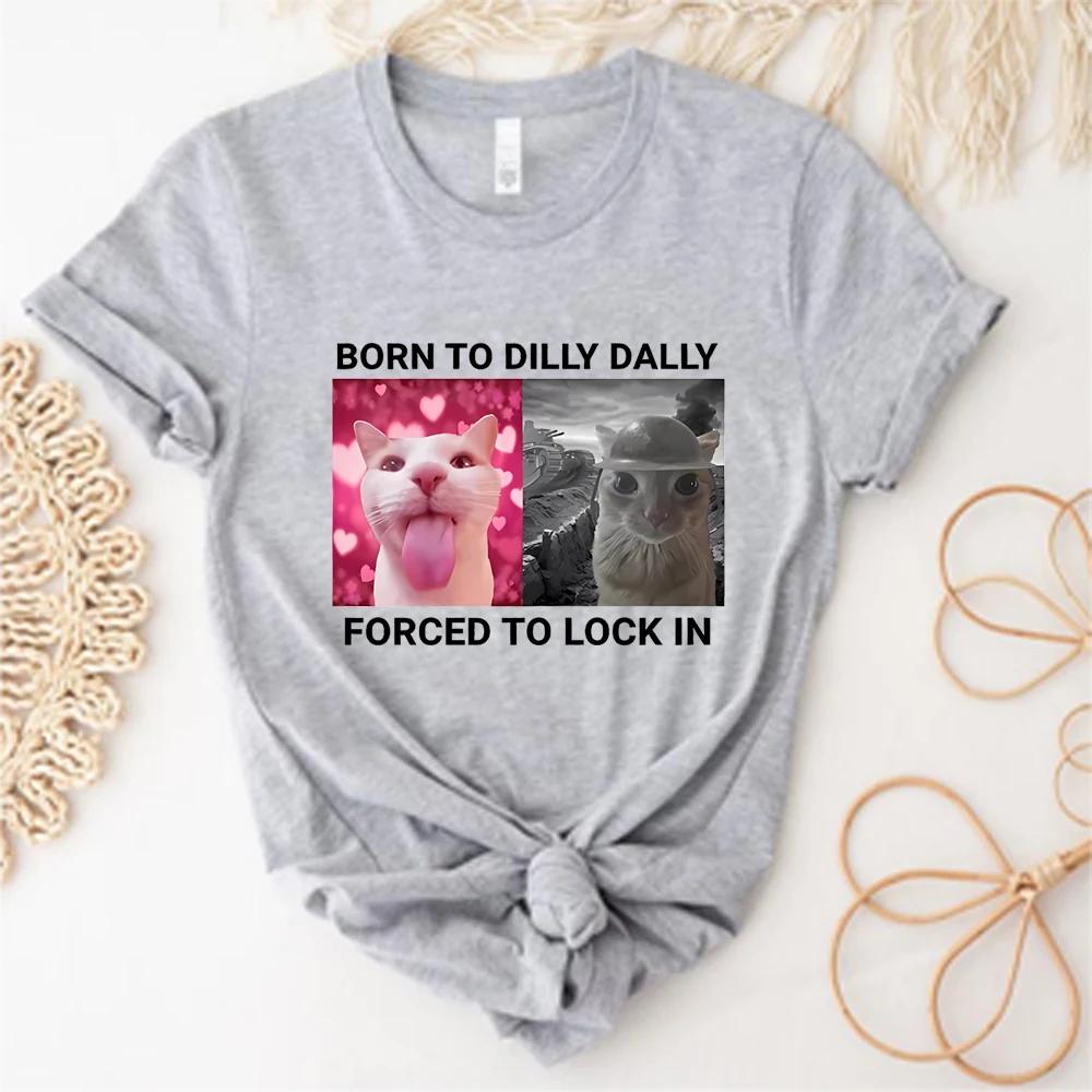 Born To Dilly Dally Forced To Lock In T-Shirt Funny Cat Tshirt Cute Cat Shirts Women Summer Casual Short Sleeves Tops