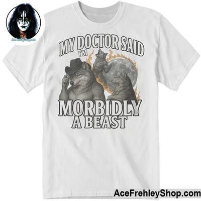 Mein Arzt sagte, ich sei ein morbides Biest T-Shirt Unisex T-Shirt