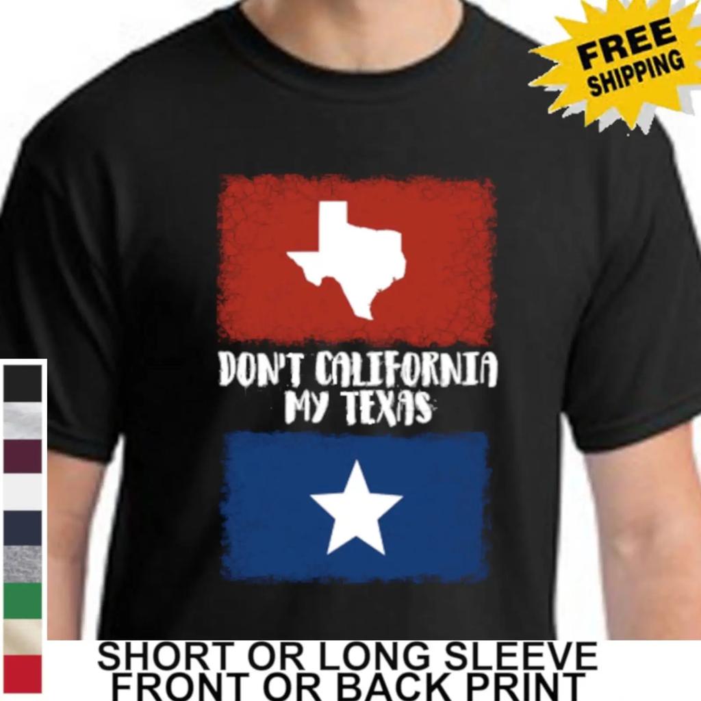Funny Republican Red State Dont California My Texas Lone Star Mens T Shirt Vintage Washed Versa