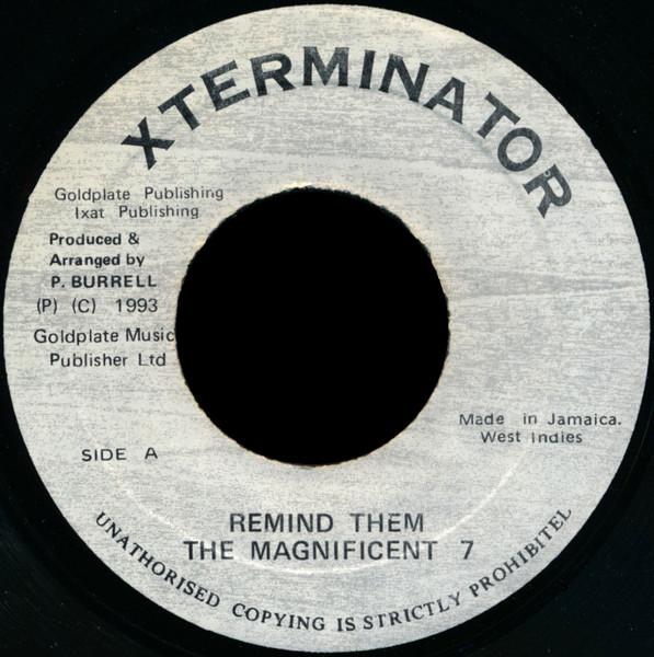 

7inch Record MAGNIFICENT 7 - Remind Them NONE XTerminator 1993 Jamaica Reggae, Ska & Dub Used