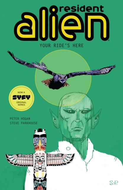 Resident Alien Volume 6 Your Rides Here by Steve Parkhouse Paperback Book 9781506713229