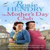 The Mothers Day Club by Rosie Hendry Paperback Book 9780751575705