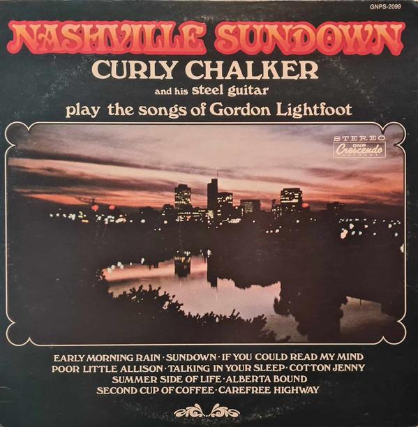 LP Record CURLY CHALKER  Nashville Sundown  Curly Chalker P GNPS2099 GNP Crescendo 1976 US CountryFolk Used